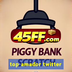 top amador twitter